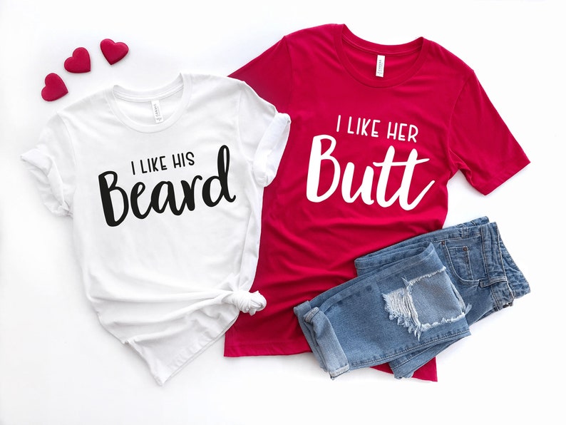 I Like His Beard Shirt, I Like Her Butt Shirt, Funny Couples Shirts, Matching Shirts, Couple Tees, Valentines Day Gift, Sexy Couples Tshirts