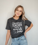 I Become A Teacher for the Money and Fame Shirt, Teacher T-Shirt, Funny Teacher Tee, Gift for Teacher, Teacher Appreciation, Retro Teacher