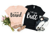 I Like His Beard Shirt, I Like Her Butt Shirt, Funny Couples Shirts, Matching Shirts, Couple Tees, Valentines Day Gift, Sexy Couples Tshirts
