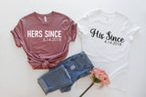 Her Since, His Since Shirt, Shirts, Cute Shirt for Couple, Valentine Shirt, Gift for her, Gift for him, Matching Shirt