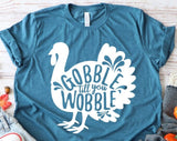 Gobble With the Wobble Thanksgiving T-shirt