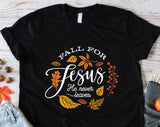 Fall for Jesus He Never Leaves Thanksgiving T-shirt