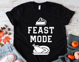 Feast Mode Thanksgiving T-shirt