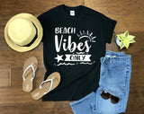 Beach Vibes Only  T-shirt