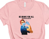 Be Brave For All #CovidVaccinated T-shirt