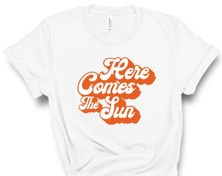Here Comes The Sun Summer T-shirt