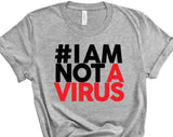 #I Am Not A Virus T-shirt