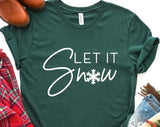 Let it Show Christmas T-shirt