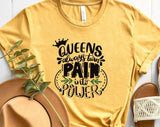 Queens Always Twin Pain Into PowerT-shirt
