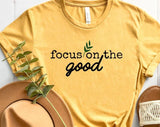 Focus On The Good  T-shirt