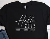 Hello 2022 Took You Long Enough Christmas T-shirt