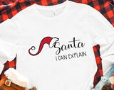 Santa I Can Explain Christmas T-shirt